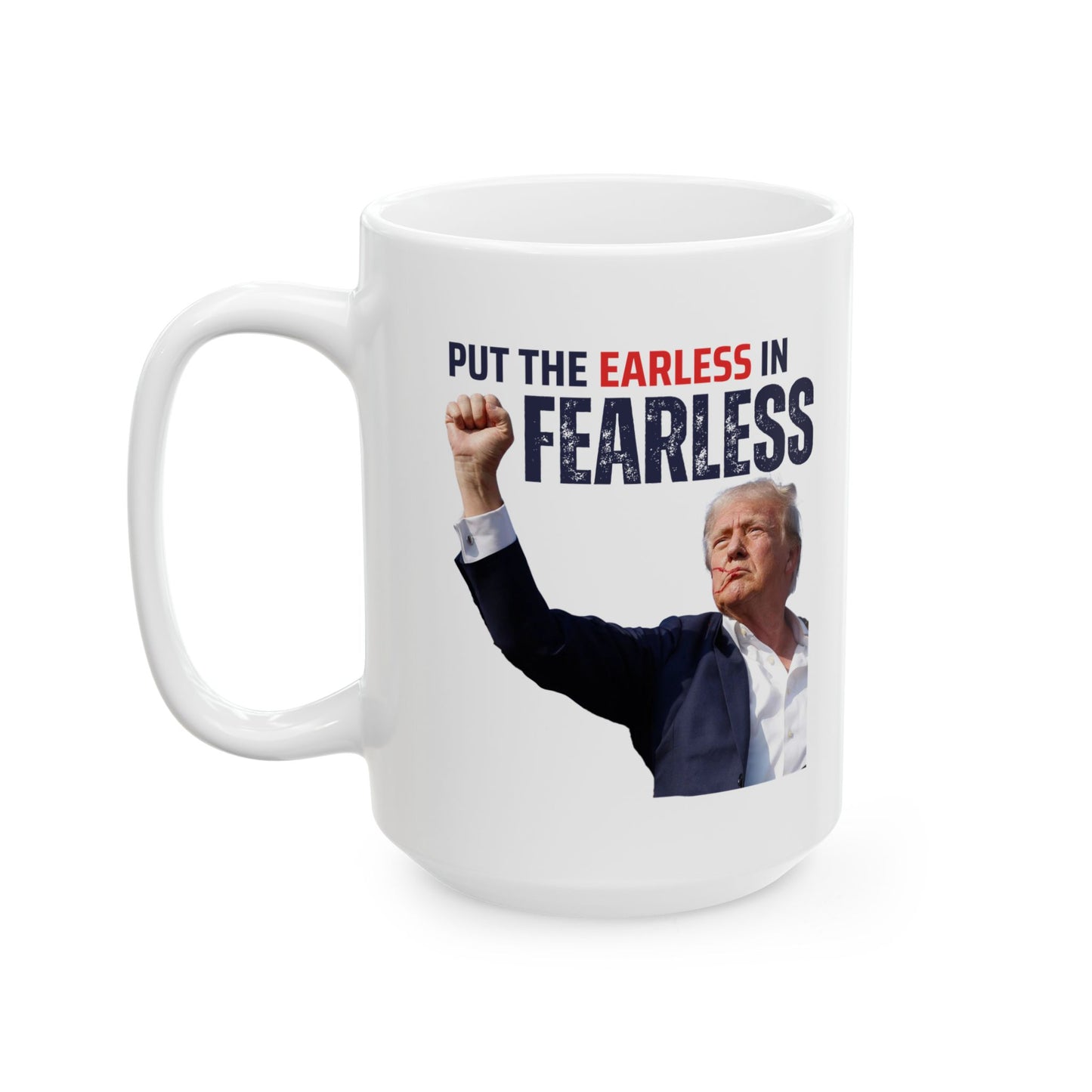 FEARLESS Trump Mug | 11oz Double Sided | Durable Ceramic | Patriotic Gift | Affordable Glassware |